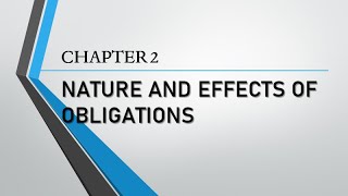 Obligations Chapter 2 Nature and Effects of Obligations [upl. by Taffy]