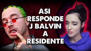 J Balvin RESPONDE a Residente Reacciona a la ENTREVISTA y se Burla 😳 [upl. by Wiley]