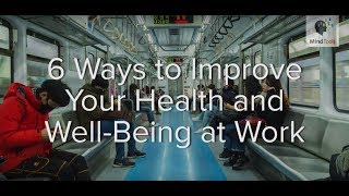 6 Ways to Improve Your Health and WellBeing at Work [upl. by Bois]