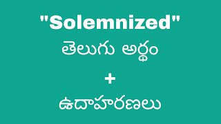 Solemnized meaning in telugu with examples  Solemnized తెలుగు లో అర్థం Meaning in Telugu [upl. by Odrautse]