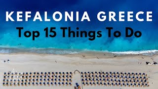 Top 15 Things To Do in Kefalonia Greek Islands [upl. by Barayon617]