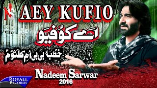 Nadeem Sarwar  Aey Kufio  2016 [upl. by Nylatsyrk206]