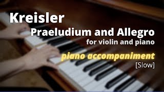 Kreisler  Praeludium and Allegro Piano Accompaniment Slow [upl. by Laney]