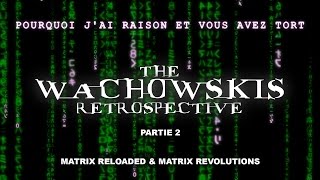 PJREVAT  The Wachowskis Retrospective  Matrix Reloaded amp Matrix Revolutions 23 [upl. by Rhiamon686]