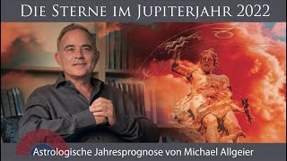 Astrologische Jahresprognose für das Jupiterjahr 2022 [upl. by Casta]