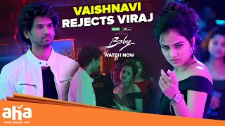 Vaishnavi Rejects Viraj ☹️💔 Baby Movie  Streaming Now  vaishnavichaitanya  ahavideoin [upl. by Gehman]