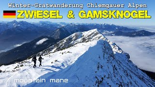 Zwiesel amp Gamsknogl  WinterGratwanderung in den Chiemgauer Alpen [upl. by Francyne]