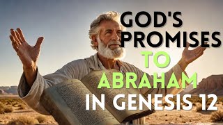 What Special Promises Were Given to Abraham in Genesis 12 [upl. by Dnomsaj]