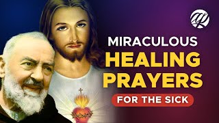 MIRACULOUS HEALING PRAYERS  Catholic Prayers for Divine Healing  Padre Pio [upl. by Bartie]