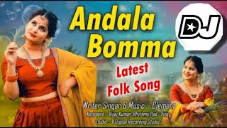 Andala Bomma New Folk Song Remix By Dj Dilip Kalwakurthy [upl. by Chapnick]