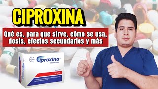 💊¡Descubre Ciproxina ciprofloxacino Para Que Sirve Ciproxina Dosis y Cómo se Toma [upl. by Raynard788]