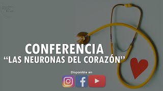 CONFERENCIA LAS NEURONAS DEL CORAZÓN [upl. by Cowen508]