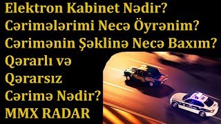 Cərimələrdən Necə Xəbərdar Olum MMX Radar Qərarlı Qərarsız Cərimə Nədir [upl. by Kerman]