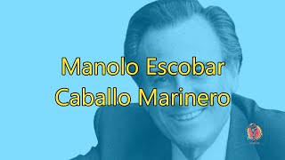 Manolo Escobar  Caballo marinero  Karaoke [upl. by Anida]