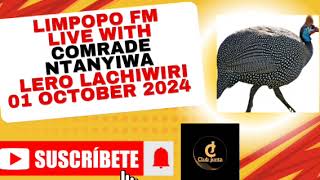 NKHANGA ZAONA PA LIMPOPO FM WITH COMRADE NTANYIWA 01 OCTOBER 2024 [upl. by Aonehc]