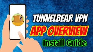 TunnelBear VPN App OverView amp Download Guide [upl. by Gates76]