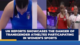 UN REPORTS SHOWCASES THE DANGER OF TRANSGENDER ATHELTES PARTICAPATING IN WOMEN’S SPORTS  SG NEWS [upl. by Goldston40]