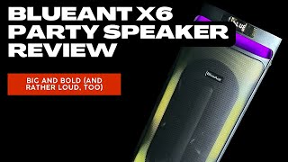 BlueAnt X6 Party Speaker Review [upl. by Nawed]