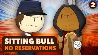 Sitting Bull No Reservations  Native American History  Part 2  Extra History [upl. by Netsreik]