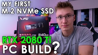 RTX 2080 Ti PC Build  My First M2 NVMe SSD [upl. by Arracat]