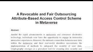 A Revocable and Fair Outsourcing Attribute Based Access Control Scheme in Metaverse [upl. by Airbmac]