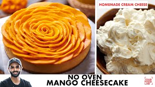 No Oven Mango Cheesecake Recipe  HomeMade Cream Cheese  Eggless  No Gelatine  Chef Sanjyot Keer [upl. by Pine]