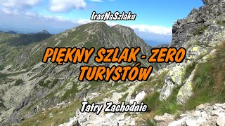 TATRY ZACHODNIE PIĘKNY SZLAK  ZERO TURYSTÓW Brestowa Salatyn Pachoł [upl. by Casmey388]