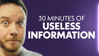 A Solid 30 Minutes of Useless Information [upl. by Assille]