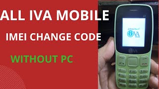 iva mobile imei number change codes iva j2 mobile imei repair codes without pc [upl. by Yolane379]