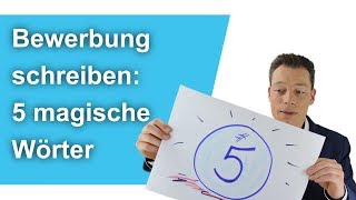 Bewerbung schreiben 5 magische Wörter – unbedingt nutzen  M Wehrle [upl. by Carlos]