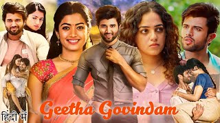 Geetha Govindam Full Movie  Vijay Deverakonda  Rashmika Mandanna  Review amp Facts [upl. by Odnamla]