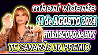 Mhoni Vidente 11 de AGOSTO 2024🌟🪬MHONI VIDENTE HOROSCOPOS y predicciones🪬🔮💫HOROSCOPO DIARIO GRATIS🔮 [upl. by Lincoln488]