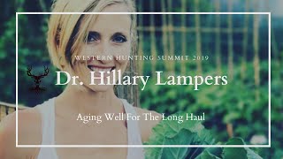 Dr Hillary Lampers Aging Well for the Long Haul  Western Hunting Summit 2019 [upl. by Pierrepont]