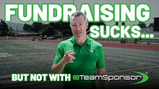 Fundraising Sucks But Not With eTeamSponsor [upl. by Nager]