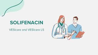 Solifenacin VESIcare and VESIcare LS  Drug Rx Information [upl. by Chitkara]