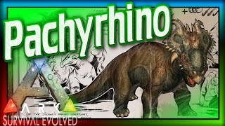 Pachyrhino ARK Survival Evolved Dossier 49 ARK Pachyrhinosaurus Update amp Spotlight [upl. by Christiana505]