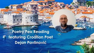 Poetry Pea Reading with Croatian Poet Dejan Pavlinović [upl. by Durrace]