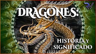 Dragones Historia y Significado [upl. by Dre10]