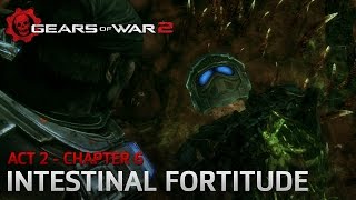 Gears of War 2  Act 2 Denizens  Chapter 6 Intestinal Fortitude [upl. by Tepper673]