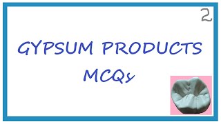 GYPSUM AND GYPSUM PRODUCTS MCQS PART 2  DENTAL MATERIALS  DENTAL QUIZ  DENTAL OCCLUSION [upl. by Tobey]