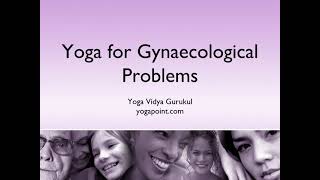 Yoga for Gynecological Problems [upl. by Kliman994]