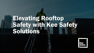 Elevating Rooftop Safety with Kee Safety Solutions [upl. by Seuguh]