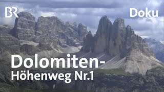 Der DolomitenHöhenweg Nr1  Wandern im Gipfelparadies  Doku  BergaufBergab  BR [upl. by Thorner]