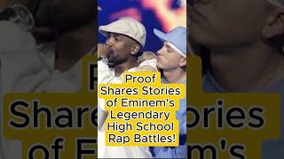 Proof Shares Stories of Eminem’s Legendary High School Rap Battles [upl. by Harras]