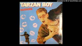 Baltimora  Tarzan Boy 2 [upl. by Ainig]