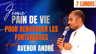 JEUNE PAIN DE VIE POUR RENVERSER LES FORTERESSES A LASCAHOBAS AVEC APOTRE AVENOR ANDRE [upl. by Aikemit776]