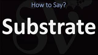 How to Pronounce Substrate CORRECTLY [upl. by Ailadi]