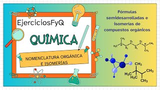 Fórmulas semidesarrolladas y tipos de isomerías en compuestos orgánicos [upl. by Tibbs]