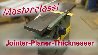 Masterclass Perfect JointerPlanerThicknesser Setup [upl. by Saxela]