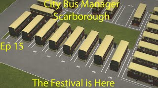 City Bus Manager Scarborough  The Festival is Here Ep 15 [upl. by Brittaney]